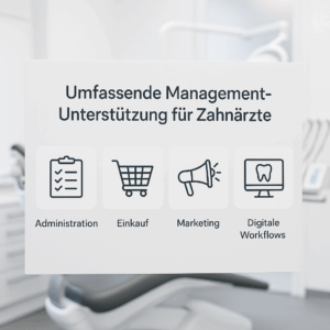 Umfassende Management-Unterstützung für Zahnärzte